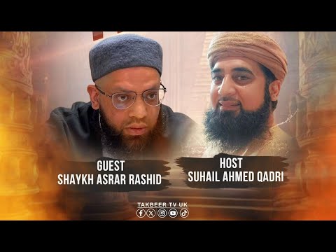 Takbir Tv Interview Regarding Shia, Pirs, Shirk & Bidah | Shaykh Asrar and Suhail Qadri