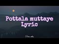 Pottala Muttaye Lyric Song Santosh Narayanan Vijay Sethupathi Nithya Menen Thalaivan Thalaivi
