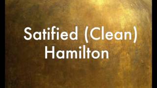 Satisfied (Clean) Hamilton