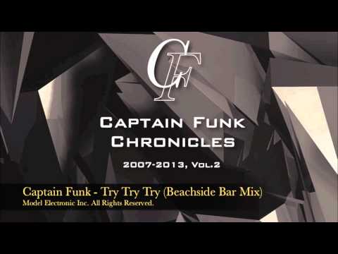 Captain Funk - Try Try Try (Beachside Bar Mix)(Synth Pop/Vocal) - Tatsuya Oe
