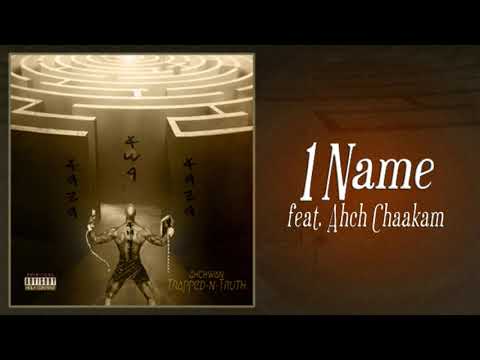 1 Name - Ahchwan feat. Ahch Chaakam
