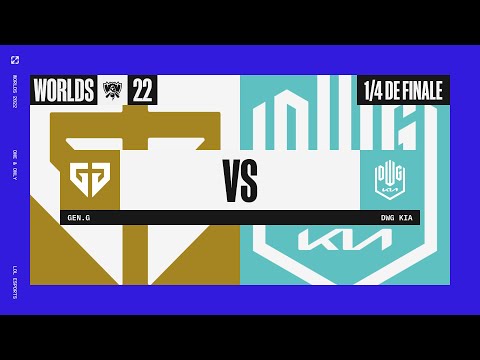 Worlds 2022 - 1/4 Finale - GENG vs DK