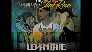 Lil Pablo & Ivan K ft. Slim Revo //// 03- Levántate
