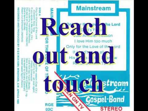Mainstream Gospel Band - Reach out and touch