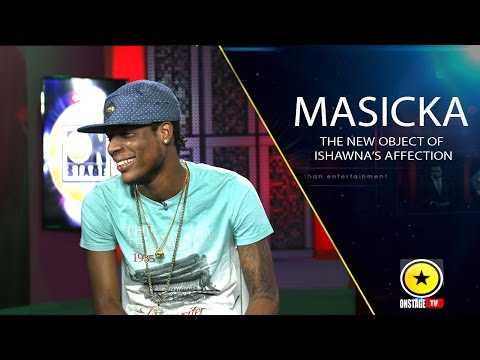 Masicka: New Object Of Ishawna's Affection