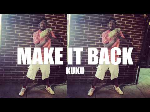 Kuku  "Make It Back"