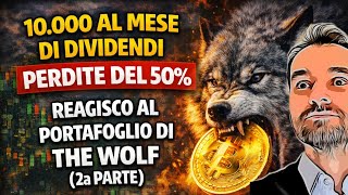 Obiettivo 10k/mese ma con 2 AZIONI SHOCK - Reagisco al portafoglio di The Wolf ep. 2