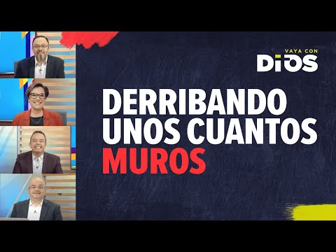 VayaConDios Ep. 619 - Derribando unos cuantos muros