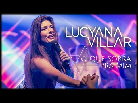 Lucyana Villar - O Que Sobra Pra Mim [Clipe Oficial]