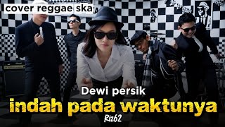 Download lagu INDAH PADA WAKTUNYA – Dewi Persik | Cover Reggae Ska by Riz62 mp3