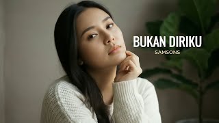 Download lagu Bukan Diriku - Samsons | Cover by Aini mp3