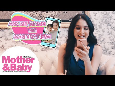 Ask Me, Moms! with Sandra Dewi