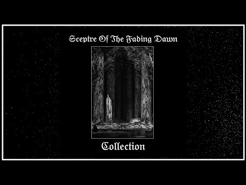 SCEPTRE OF THE FADING DAWN "Collection" (demos compilation, old school dark dungeon synth music)
