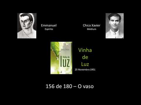 Cap 156 - O vaso -  Estudo do Livro Vinha de Luz - Emmanuel e Chico Xavier