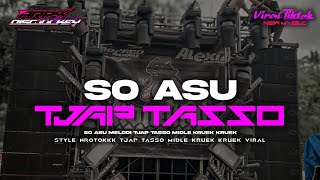 Download lagu DJ SO ASU NAYKILLA STYLE  TJAP TASSO ‼️VIRAL TIKTOK | ARAK DISCJOKEY mp3