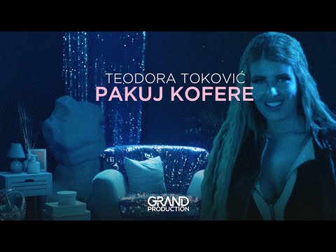 Teodora Toković -  Pakuj kofere - (Official Video 2019)