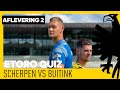 ⁉️ ETORO QUIZ: Kjell Scherpen ? Thomas Buitink | Who will win E2?