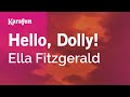 Hello, Dolly! - Ella Fitzgerald | Karaoke Version | KaraFun