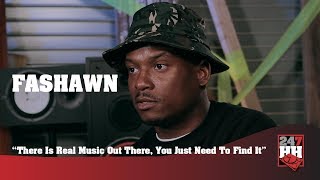 Fashawn - There Is Real Music Out There, You Just Need To Find It (247HH Exclusive)
