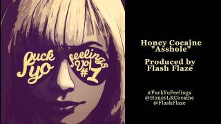 Honey Cocaine - Asshole (Produced by OD Flash)