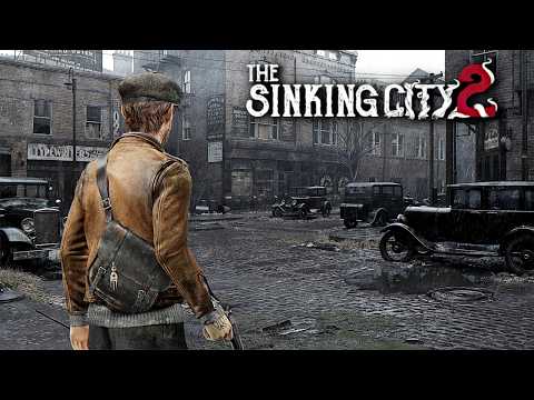 THE SINKING CITY 2 Gameplay Demo 4K (New Open World Survival Horror Game 2026)