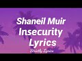 Shaneil Muir - Insecurity Lyrics | Strictly Lyrics