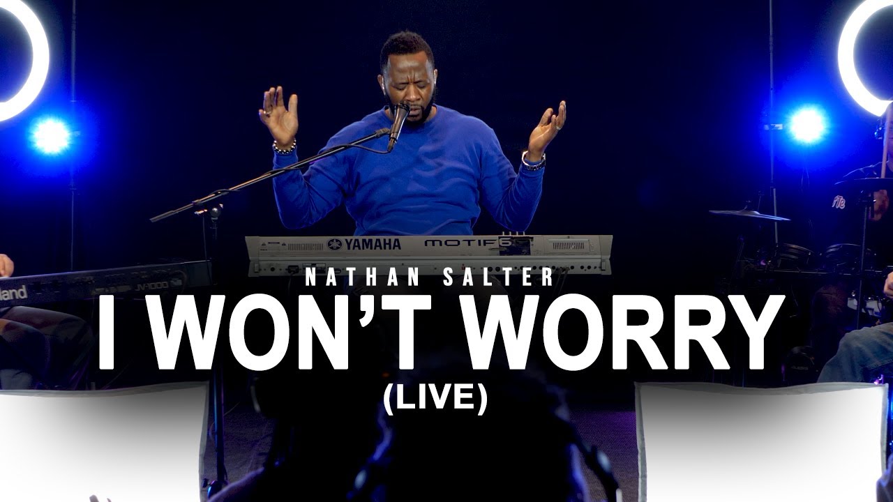 Nathan Salter - I WON'T WORRY (Official Music Video) 