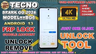 Tecno Spark Go 2024 FRP Bypass | Tecno Spark Go 2024 BG6 Google Account Unlock | Unlock Tool