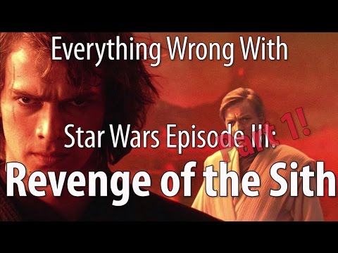 Everything Wrong With Star Wars Episode III: Revenge of the Sith, Part 1