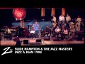 Slide Hampton & The Jazz Masters - Jazz à Juan 1994 LIVE