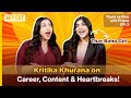 That Boho Girl | Kritika Khurana on Career, Content & Heartbreaks! Reels vs Real with Prisha EP: 2