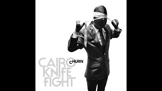 Cairo Knife Fight - Churn video