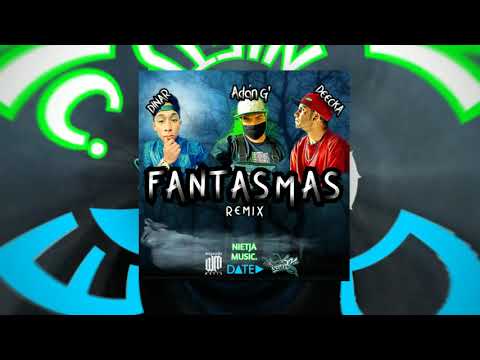04 ADÁN G' X DINAR X DEECKA - FANTASMAS REMIX (Official Audio)