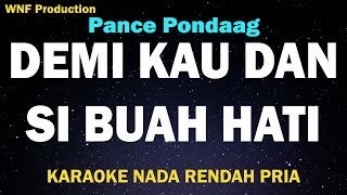 Download lagu Demi Kau dan Si Buah Hati Karaoke Nada Rendah C  - Pance Pondaag mp3 Download lagu Demi Kau dan Si Buah Hati Karaoke Nada Rendah C  - Pance Pondaag mp3