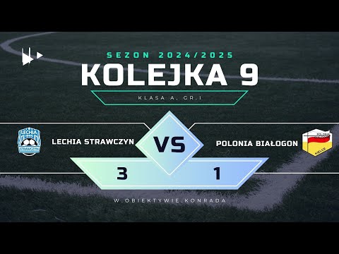 Lechia Strawczyn - Polonia Białogon | 3:1 | SKRÓT MECZU | KLASA A,gr I, 2024/2025 | Kolejka 9