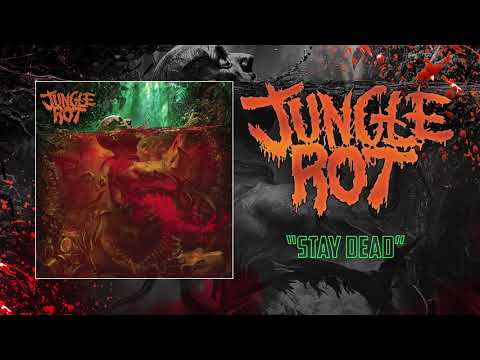Jungle Rot - Stay Dead (Audio)