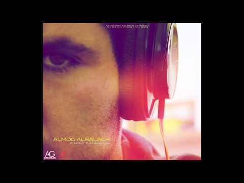 Almog Albalach IF ONLY YOU BELIEVE Full Album promo
