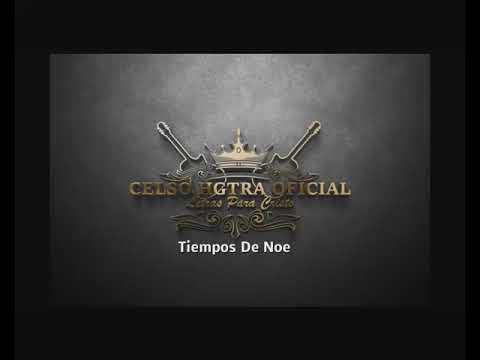 Tiempos De Noe Celso HGTRA Oficial