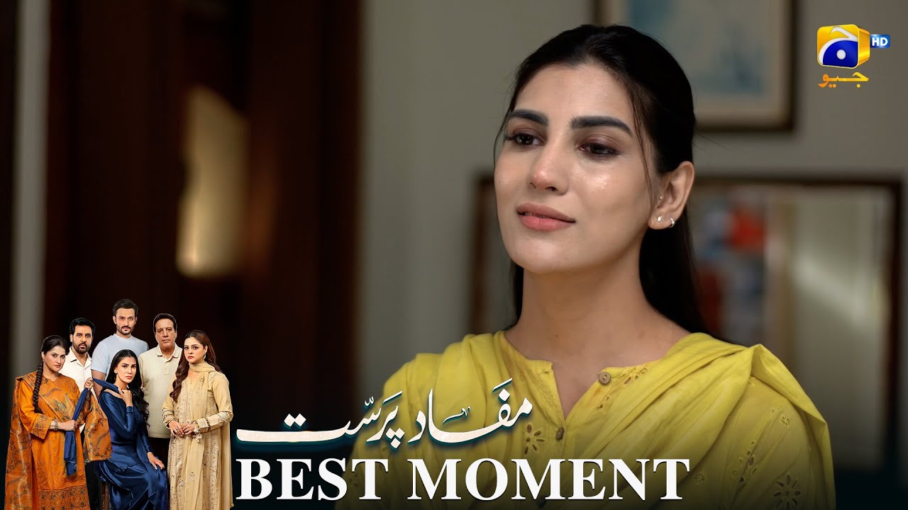 Mafaad Parast Episode 26 | 𝐁𝐞𝐬𝐭 𝐌𝐨𝐦𝐞𝐧𝐭 𝟎𝟑 | Nazish Jahangir Khan - Osama Tahir | Har Pal Geo