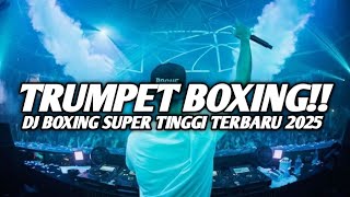 Download lagu TRUMPET BOXING !! DJ BOXING MEDAN SUPER TINGGI FULL BASS TERBARU 2025 mp3