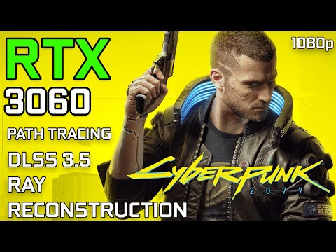 Cyberpunk 2077 Patch 2.0: RTX 3060 | Path Tracing DLSS 3.5 Ray Reconstruction | 2023