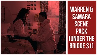 Warren & Samara Scene Pack (Under The Bridge S1)