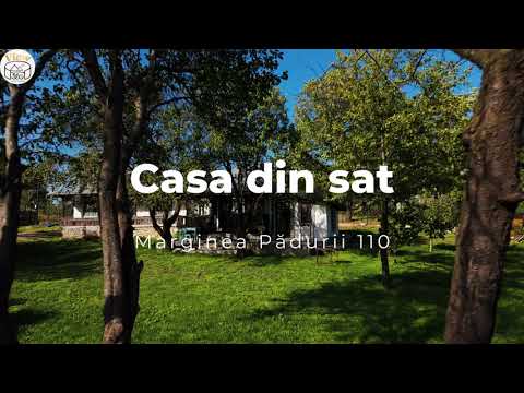 Casa din Sat -  Marginea Pădurii