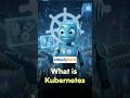 WHAT IS KUBERNATES | KUBERNATES EXPLAINED | KUBERNATES TUTORIAL FOR BE ..