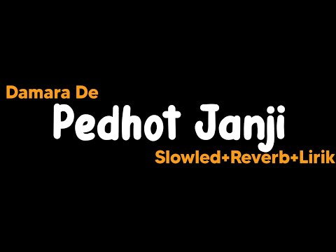 Pedhot Janji-Damara De(Slowled+Reverb+Lirik)