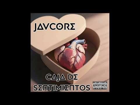 Javcore - Caja De Sentimientos