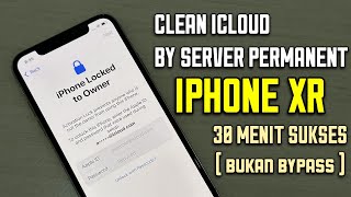 Clean icloud permanent iphone xr via server - Sukses dalam 30 menit