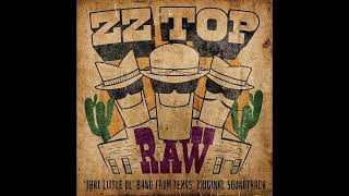 ZZ Top - RAW &#39;That Little Ol&#39; Band From Texas&#39; Original Soundtrack (Full Album) 2022