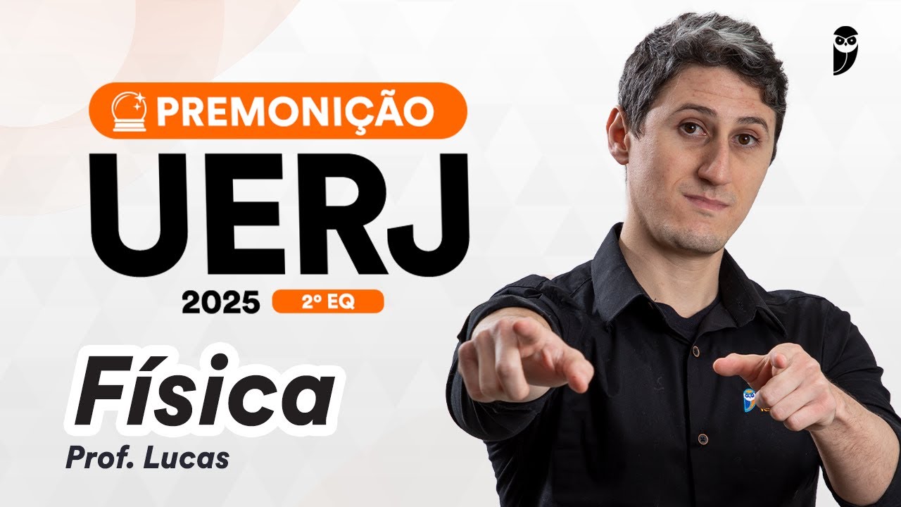 Premonição - UERJ 2º EQ - Física