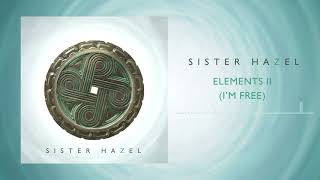 Sister Hazel -  Elements II (I'm Free) (Official Audio)